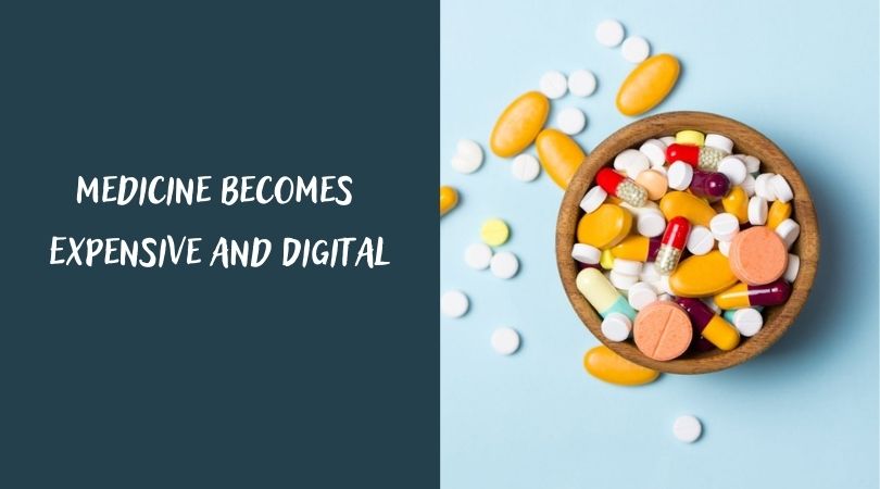 Medicine Becomes Expensive and Digital